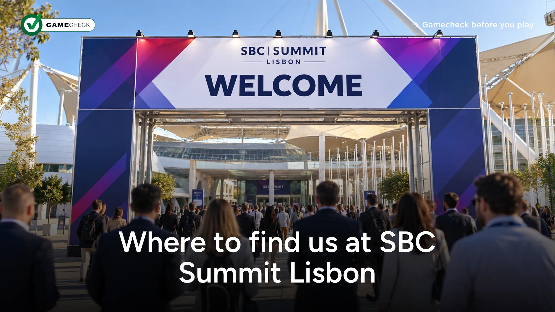 Where to find us at SBC Summit Lisbon
