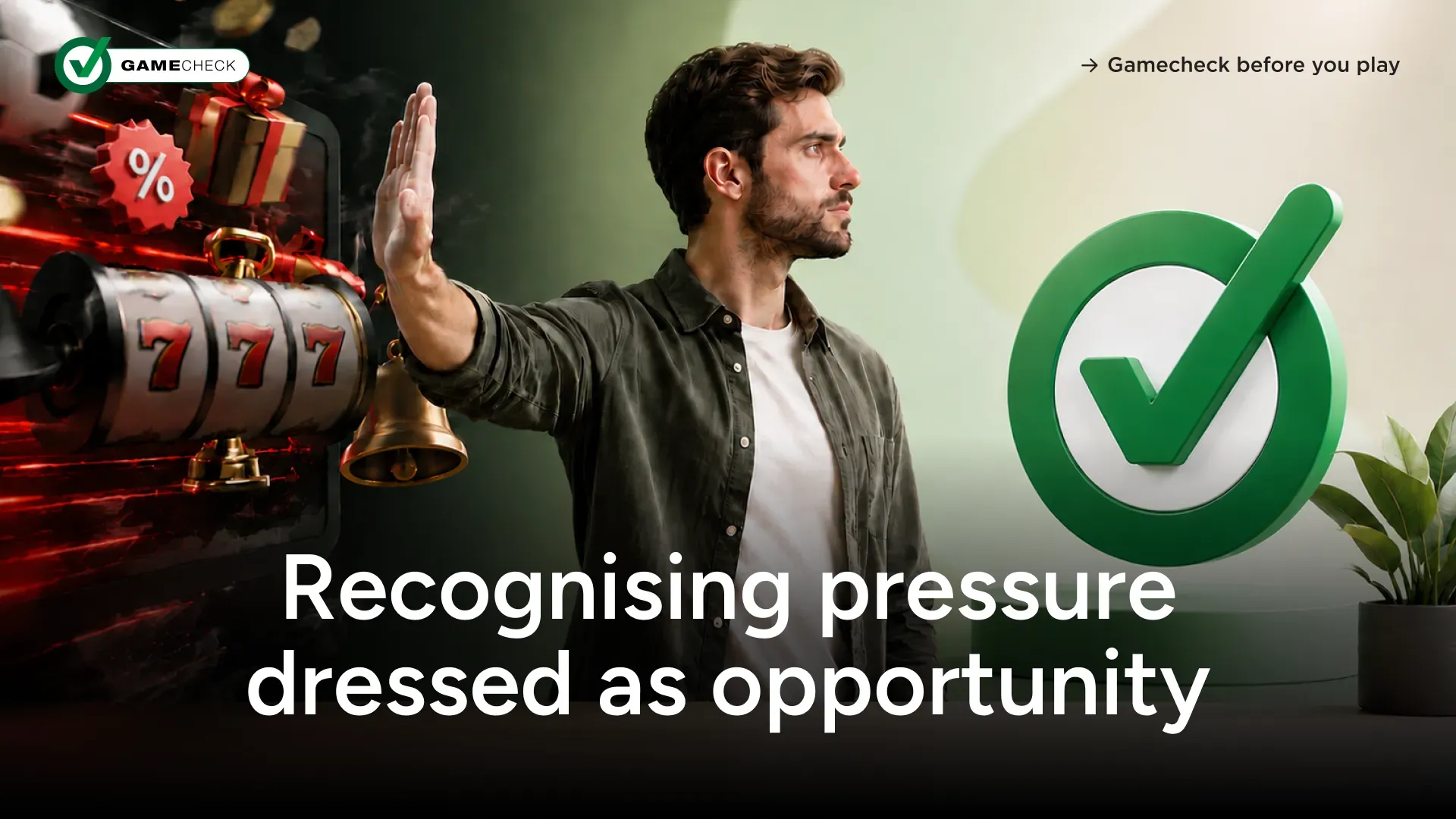 Recognising pressure dressed as opportunity