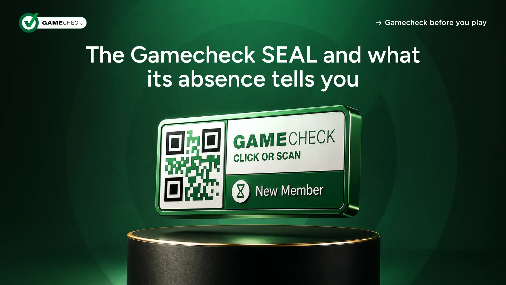 The Gamecheck SEAL and what its absence tells you