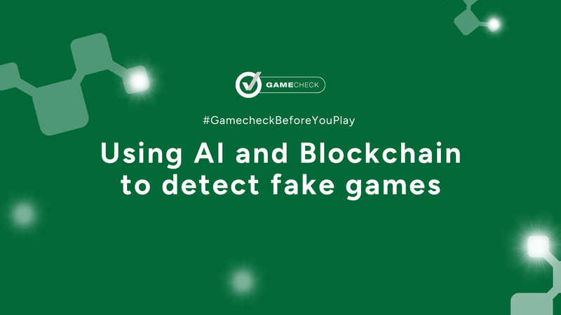 Using AI and Blockchain to detect fake games 