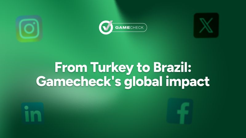 From Turkey to Brazil: Gamecheck's global impact