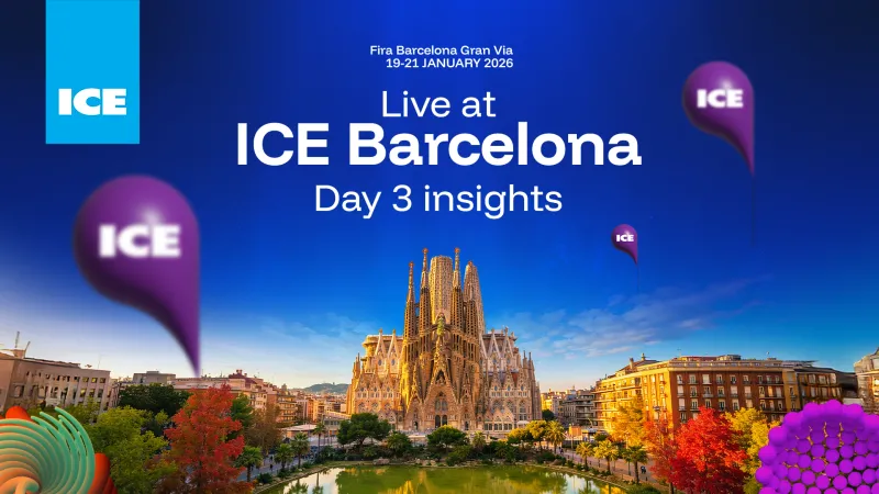 Live at ICE Barcelona – Day 3 insights