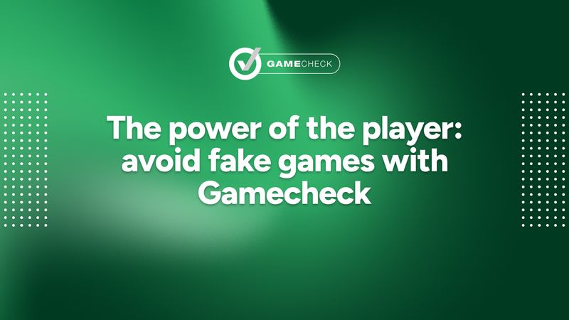 The power of the player: avoid fake games with Gamecheck
